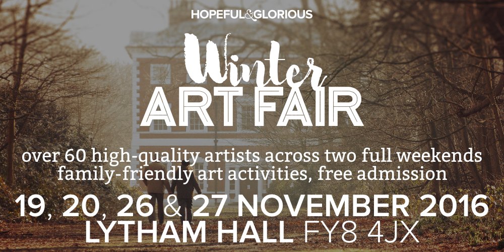 Hopeful & Glorious Winter Art Fair at Lytham Hall Flyer