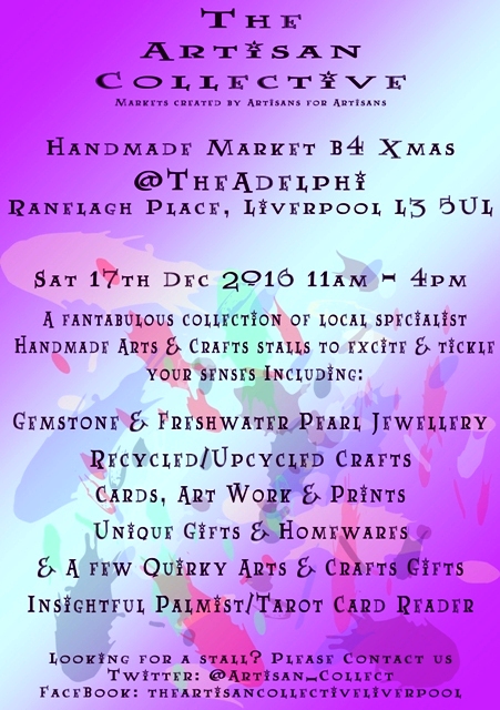 The Artisan Collective - Handmade Arts & Crafts B4 Xmas  Market @TheAdelphi Flyer