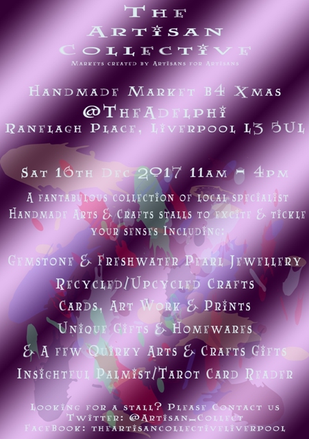 The Artisan Collective - Handmade Arts & Crafts B4 Xmas Market @TheAdelphi