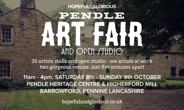 Hopeful & Glorious Pendle Art Fair 8th & 9th October 2016 Flyer